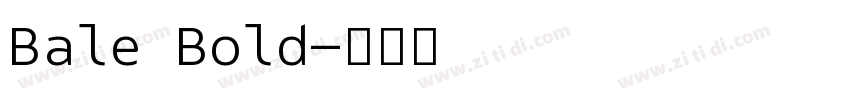 Bale Bold字体转换